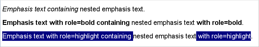 In the three following paragraphs, nested emphasis elements (containing words "nested emphasis text") are displayed using a non-italic font